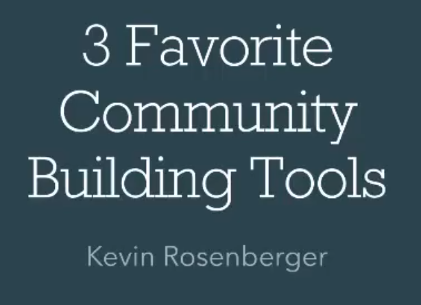 Favorite Community Building Tools